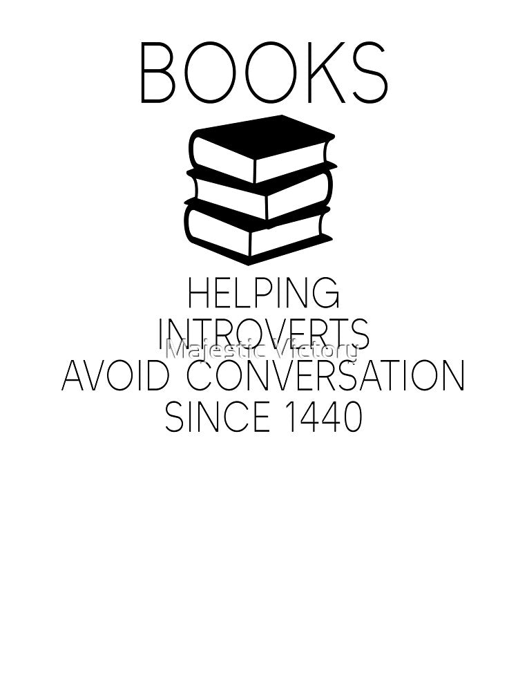 Books- Helping Introverts Avoid Conversation Since 1440 by Majestic Victory T-Shirts, Hoodie, Sweatshirt (Image 3)