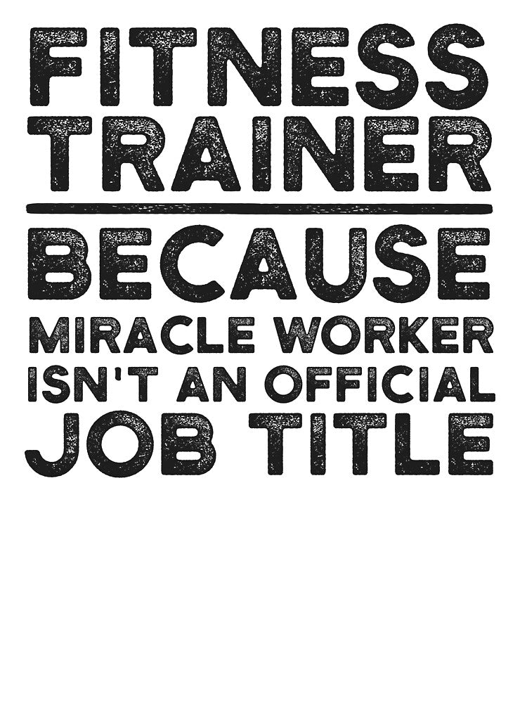 Fitness Trainer Because Miracle Worker Isn't An Official Job Title by UneDesigns T-Shirts, Hoodie, Sweatshirt (Image 3)