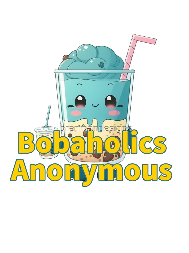 Bobaholics Anonymous by branmandesigns T-Shirts, Hoodie, Sweatshirt | BlankRebels.com (Image 3)