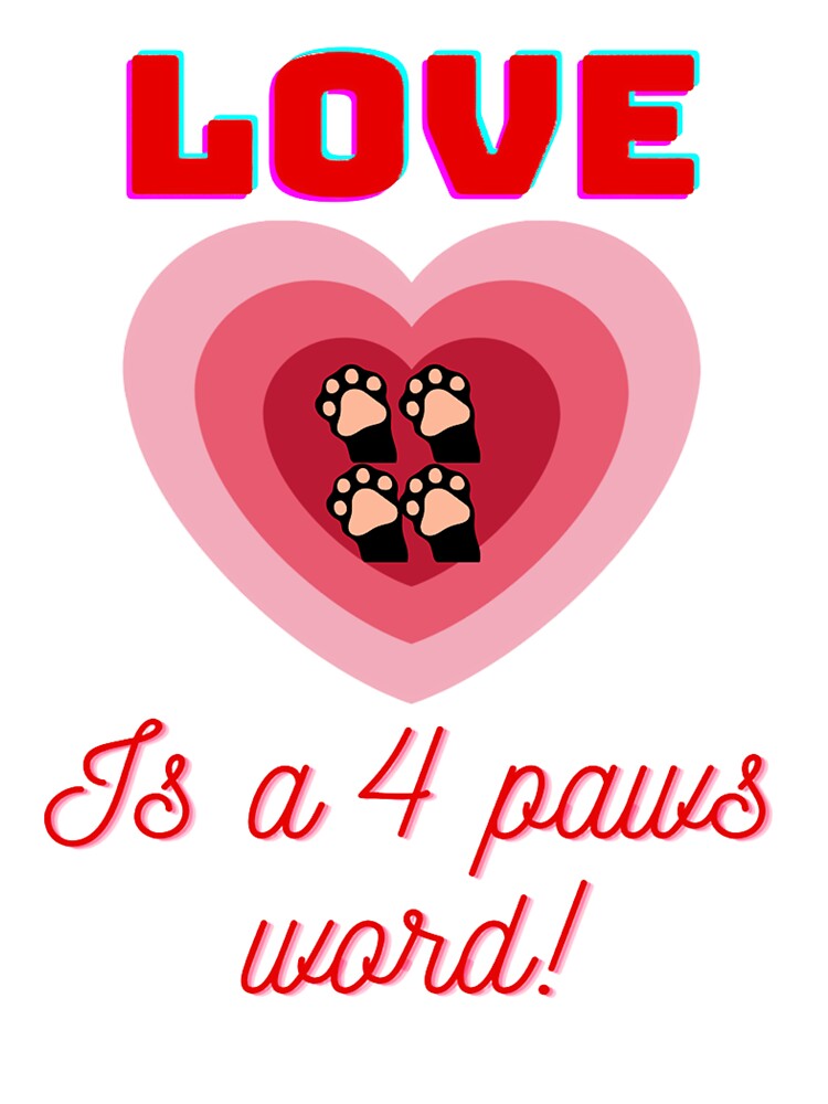 love is a four paws word! by Digital Art and Funny Pets
