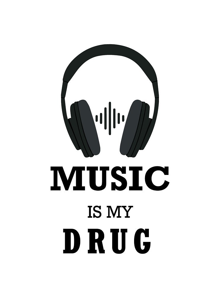 Music is my drug by AnisosPteron T-Shirts, Hoodie, Sweatshirt | BlankRebels.com (Image 3)