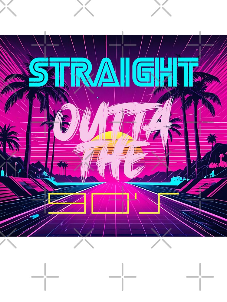 Straight Outta the 90s | Neon Retro Vibes by bdberto12 T-Shirts, Hoodie, Sweatshirt | BlankRebels.com (Image 3)