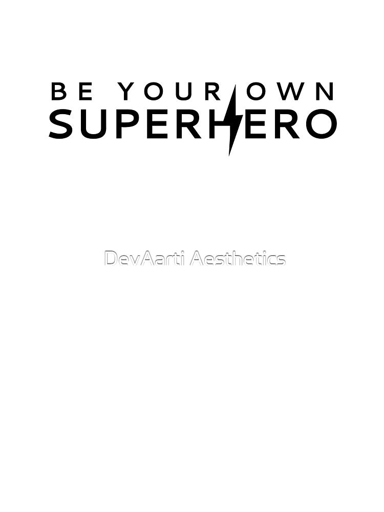Be Your Own Superhero by DevAarti Aesthetics T-Shirts, Hoodie, Sweatshirt | BlankRebels.com (Image 3)
