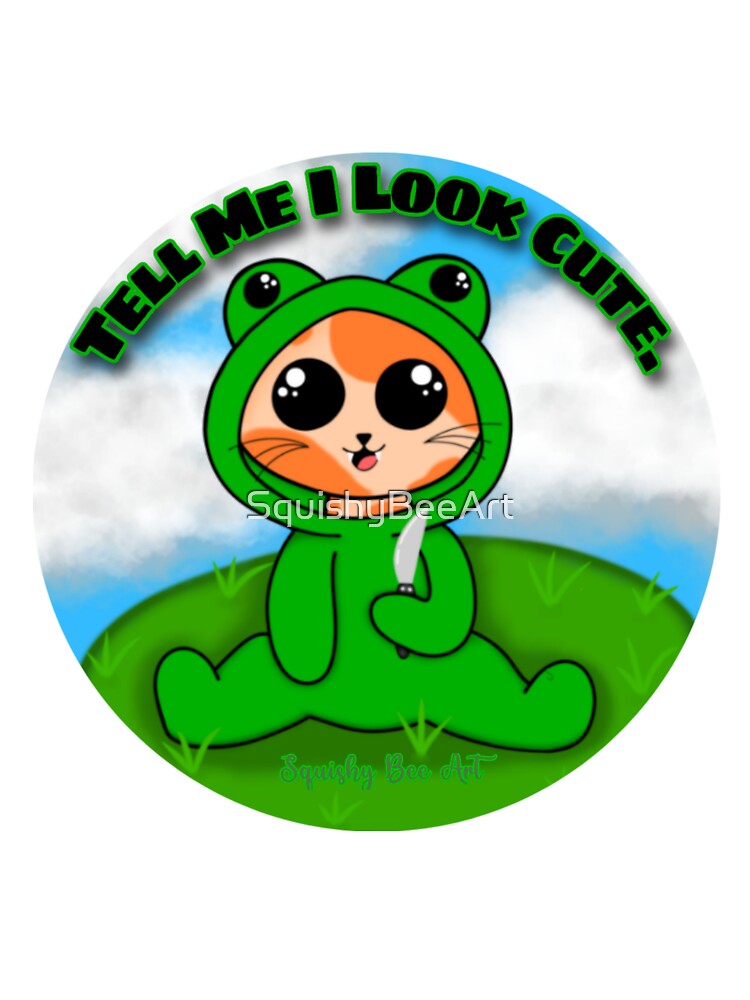 Tell Me I Look Cute T-Shirt/Sticker Design by SquishyBeeArt Hoodie, Sweatshirt | BlankRebels.com (Image 3)