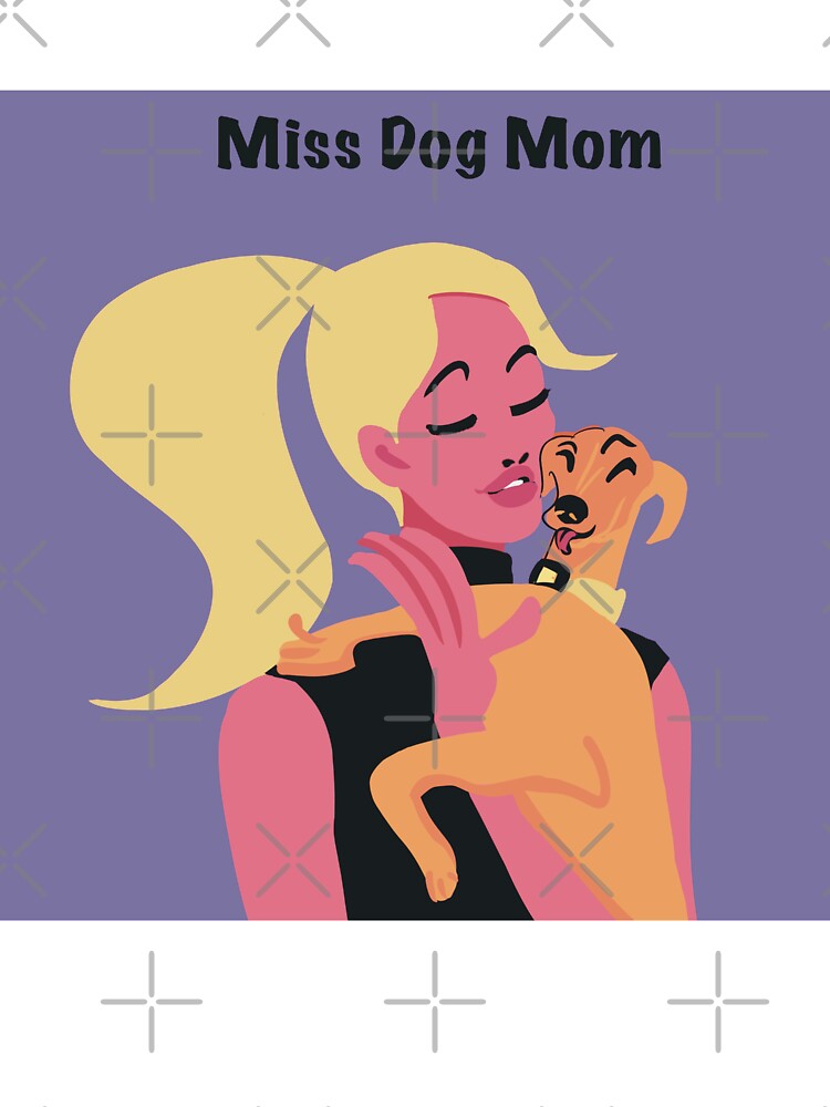 Miss Dog Mom T-Shirts, Hoodie, Sweatshirt