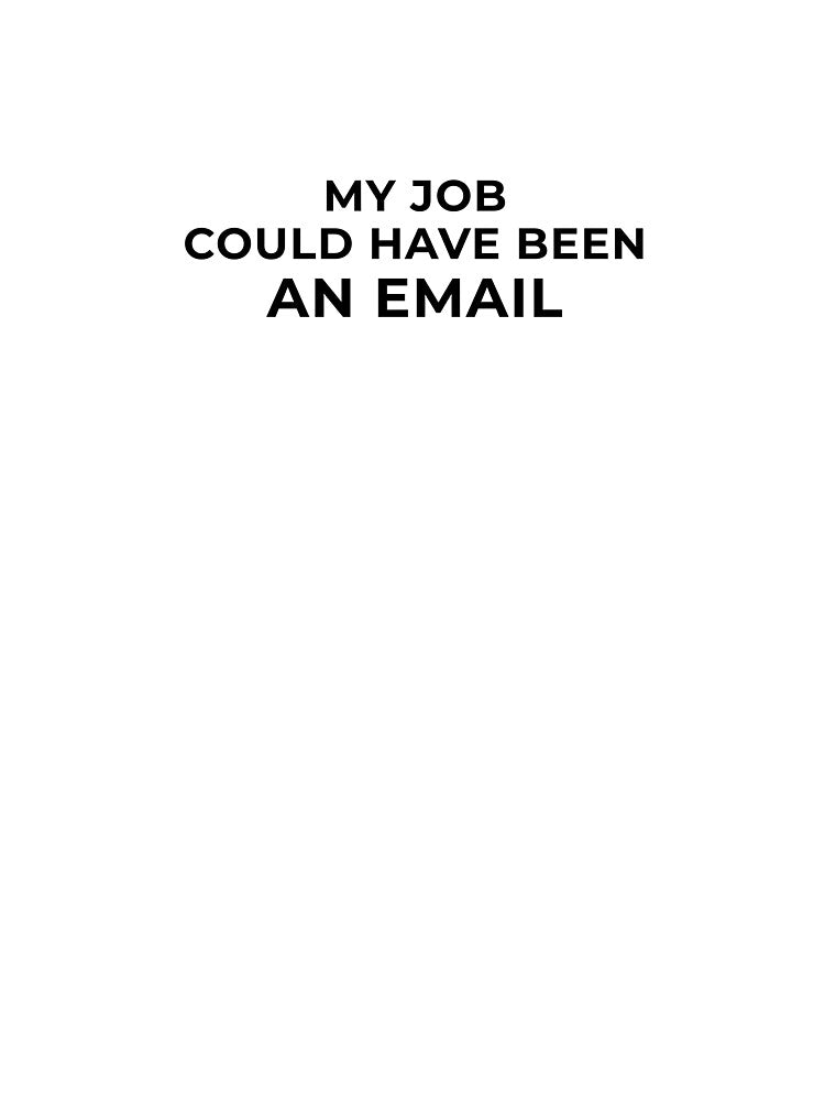 Funny Office Quote Could Have Been An Email by DailyOrder T-Shirts, Hoodie, Sweatshirt | BlankRebels.com (Image 3)