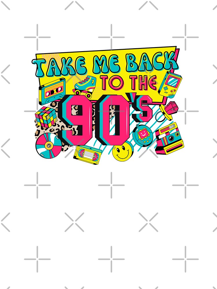 Take Me Back To The 90's by ThisNightForever T-Shirts, Hoodie, Sweatshirt | BlankRebels.com (Image 3)