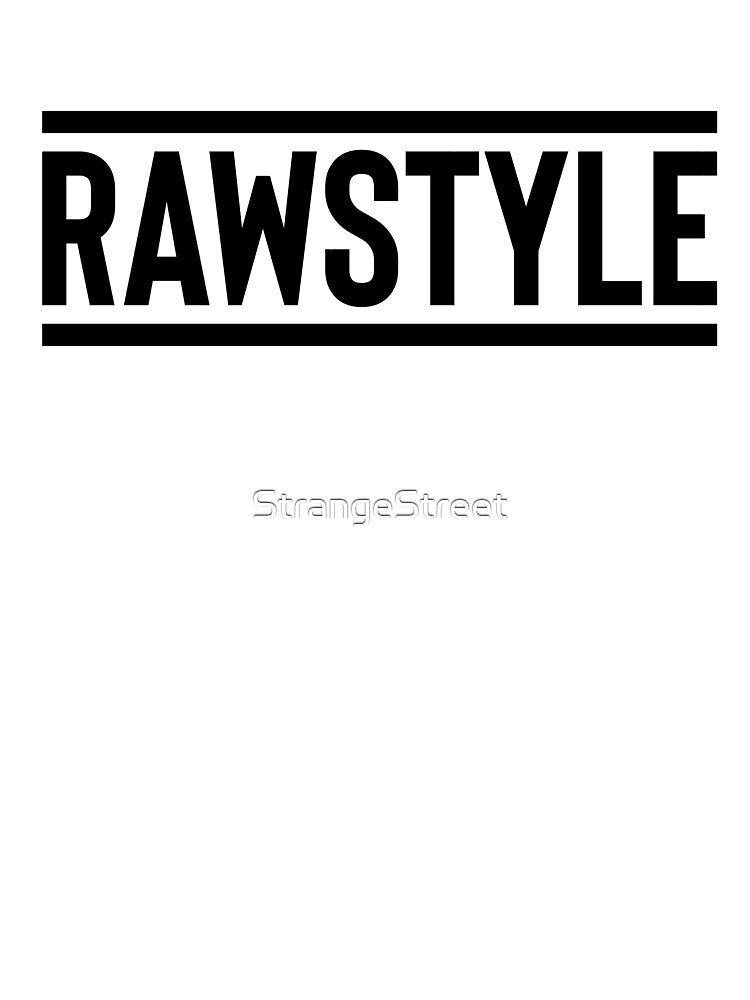 Rawstyle ~ DJ Techno Electro by StrangeStreet T-Shirts, Hoodie, Sweatshirt | BlankRebels.com (Image 3)