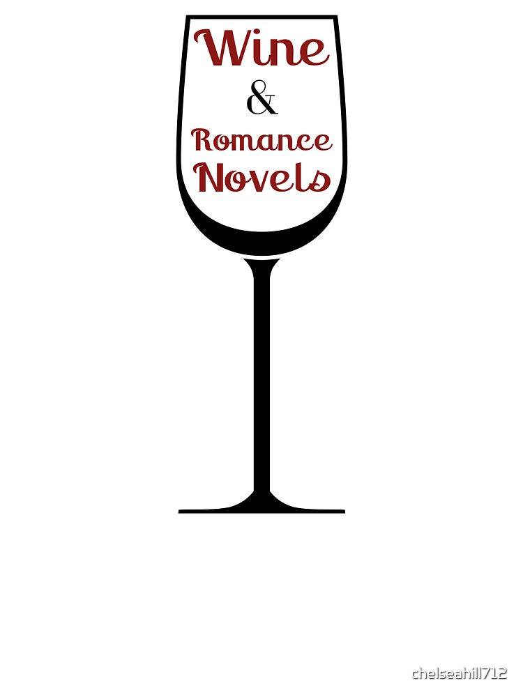 Wine and Romance Novels | TopsNTangles by chelseahill712 T-Shirts, Hoodie, Sweatshirt | BlankRebels.com (Image 3)
