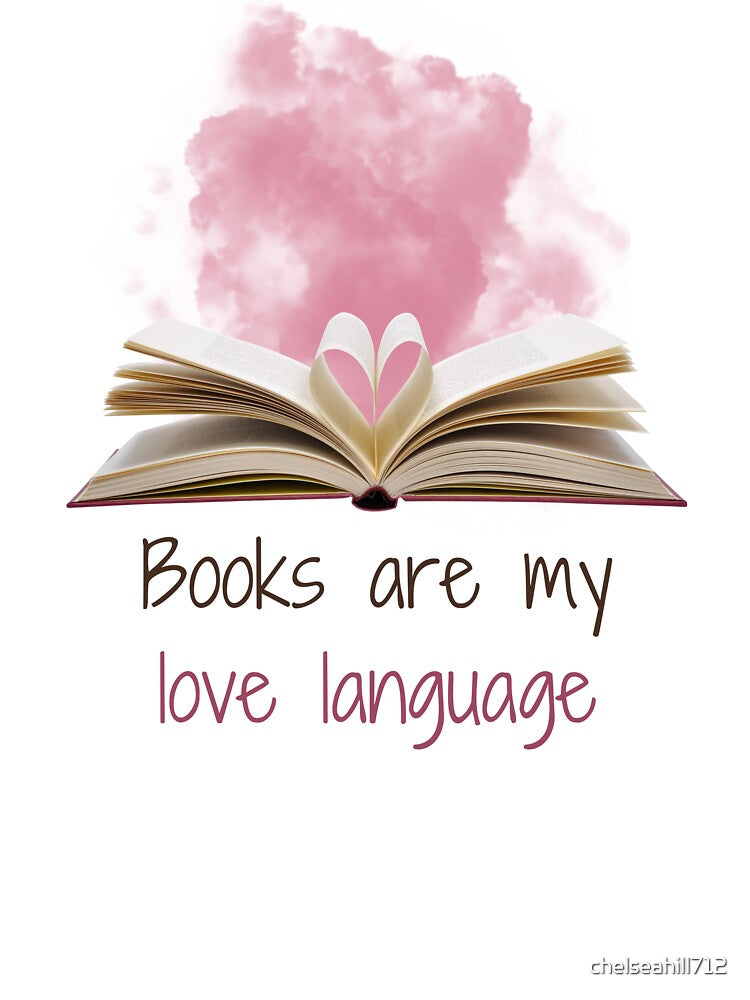 Books are my love language | TopsNTangles by chelseahill712 T-Shirts, Hoodie, Sweatshirt | BlankRebels.com (Image 3)