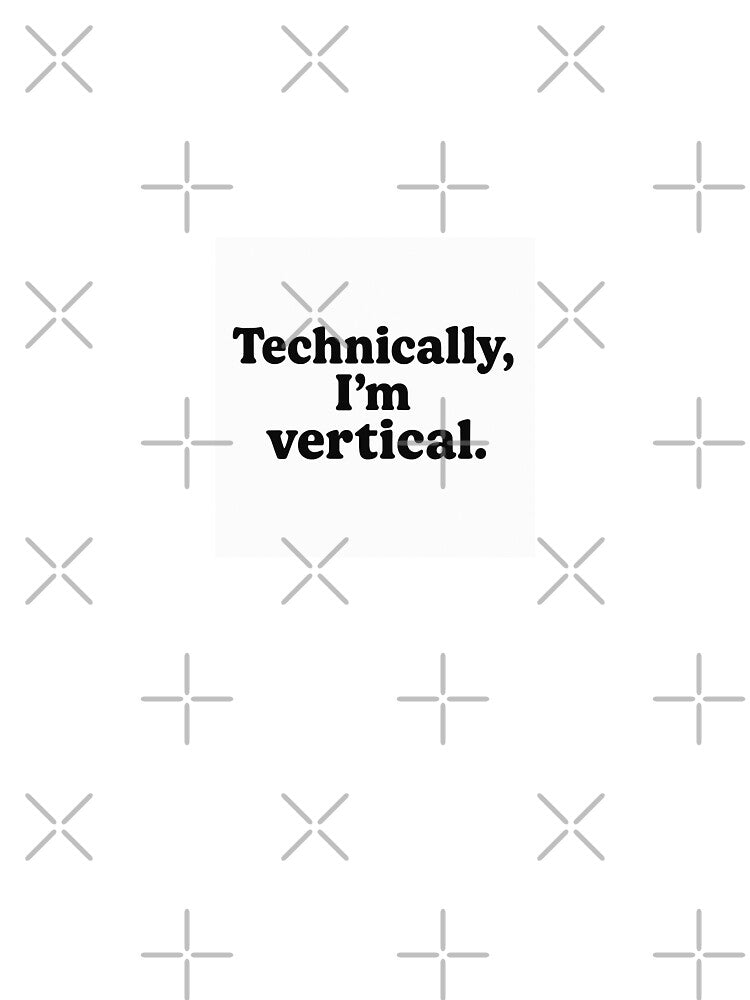 Technically, I’m Vertical – Funny Anti-Morning Quote by LazyVibeClub T-Shirts, Hoodie, Sweatshirt | BlankRebels.com (Image 3)