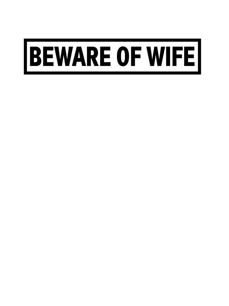 BEWARE OF WIFE by Alli Well T-Shirts, Hoodie, Sweatshirt | BlankRebels.com (Image 3)