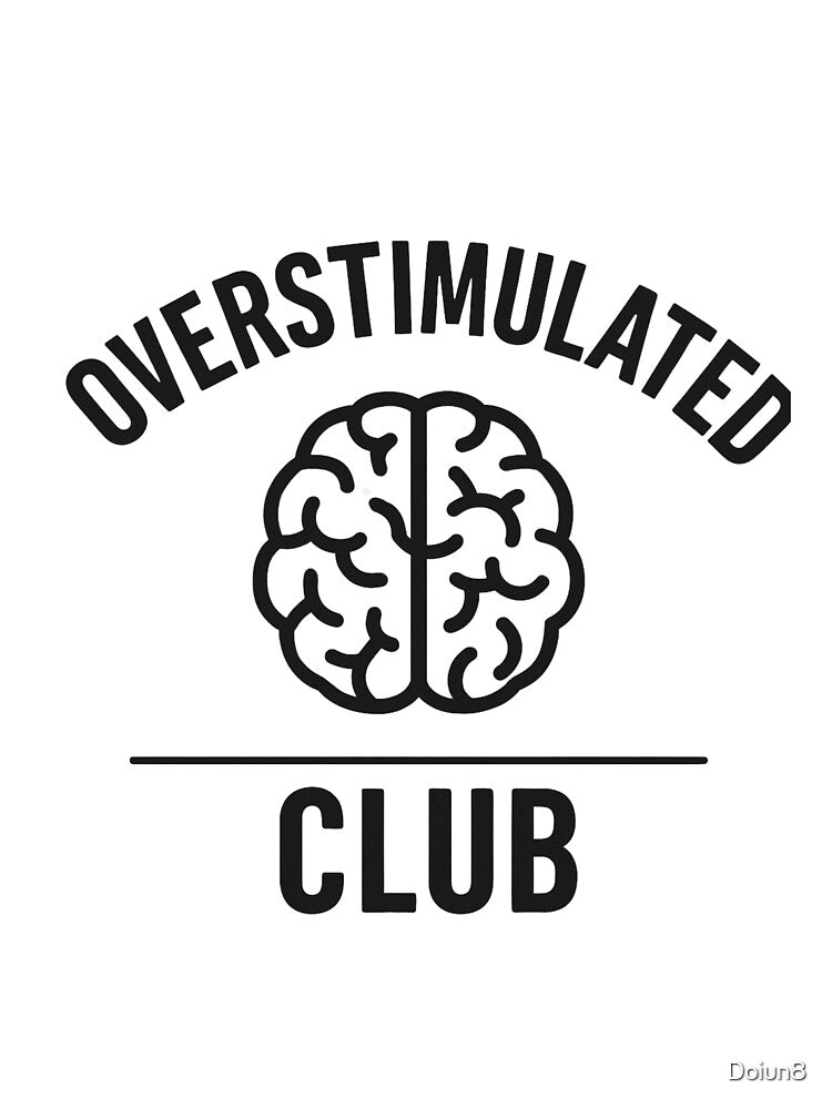 Overstimulated Club – Funny Mental Health Aesthetic Design by Doiun8 T-Shirts, Hoodie, Sweatshirt | BlankRebels.com (Image 3)