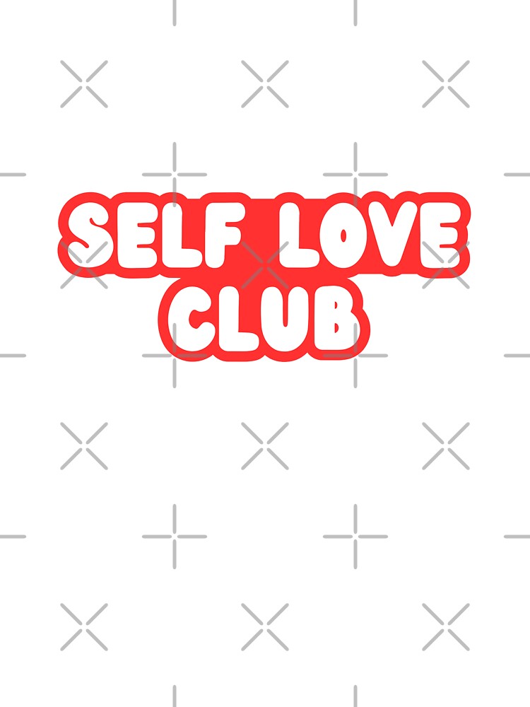 Self Love Club by Koticmak Store T-Shirts, Hoodie, Sweatshirt | BlankRebels.com (Image 3)