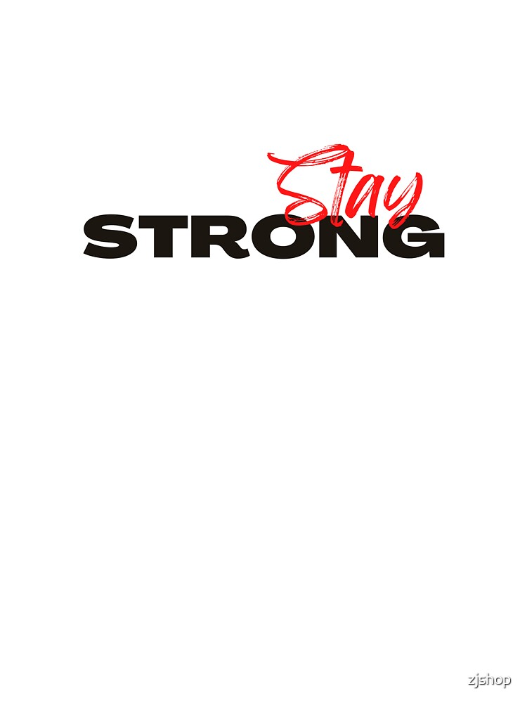 Stay strong by zjshop T-Shirts, Hoodie, Sweatshirt | BlankRebels.com (Image 3)