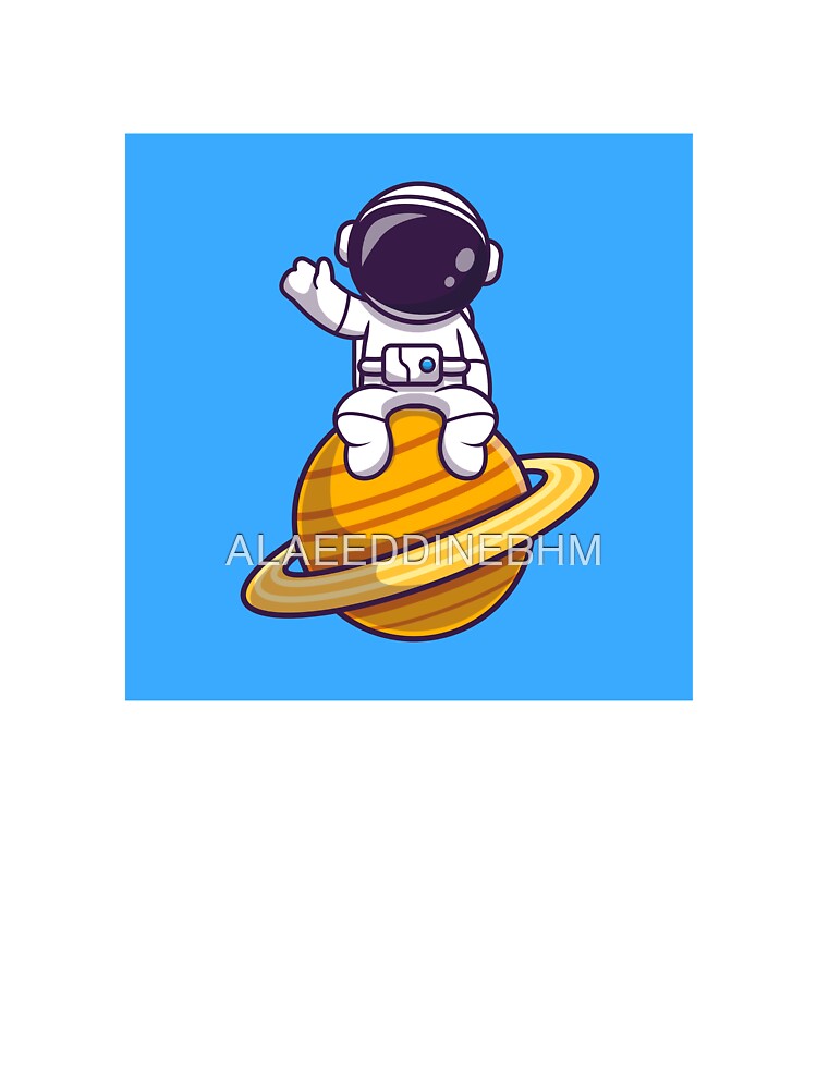 Astronaut sitting planet waving cartoon by ALAEEDDINEBHM T-Shirts, Hoodie, Sweatshirt | BlankRebels.com (Image 3)