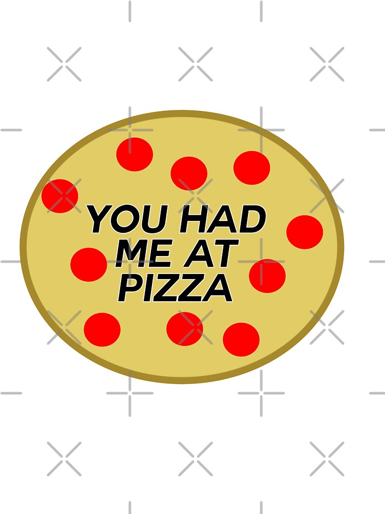 CUTE YOU HAD ME AT PIZZA by RetroPlaceee T-Shirts, Hoodie, Sweatshirt | BlankRebels.com (Image 3)