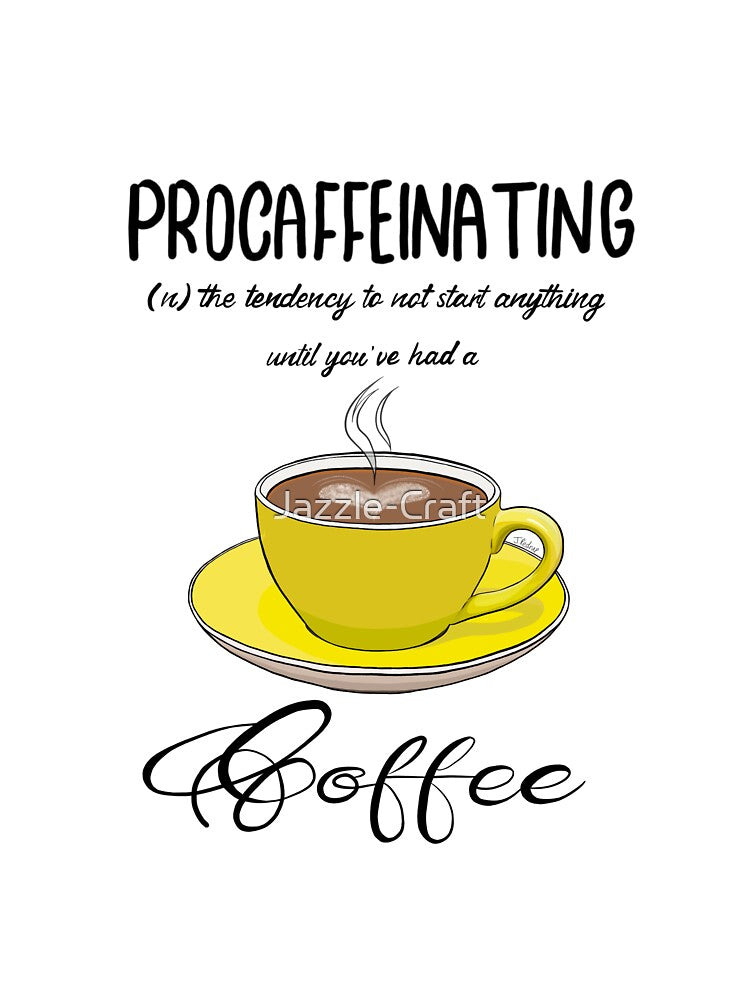 Procaffeinating by Jazzle-Craft T-Shirts, Hoodie, Sweatshirt | BlankRebels.com (Image 3)