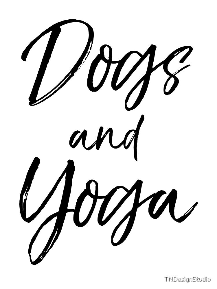 Dogs and Yoga Cute Yoga Quote by TNDesignStudio T-Shirts, Hoodie, Sweatshirt | BlankRebels.com (Image 3)