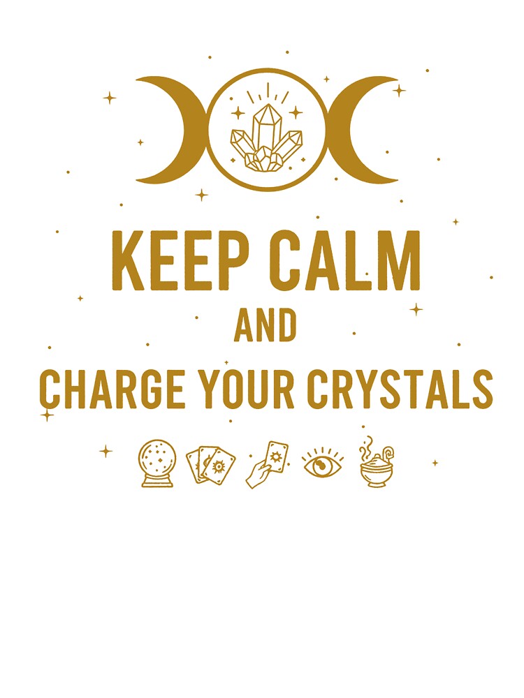 Keep Calm and Charge Your Crystals – Spiritual Moon Magic by WildWeave T-Shirts, Hoodie, Sweatshirt (Image 3)