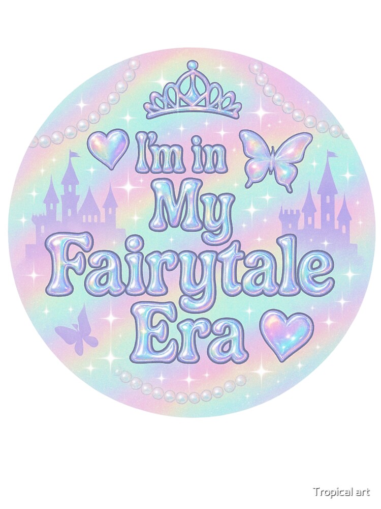 I’m in My Fairytale Era by Tropical art T-Shirts, Hoodie, Sweatshirt | BlankRebels.com (Image 3)
