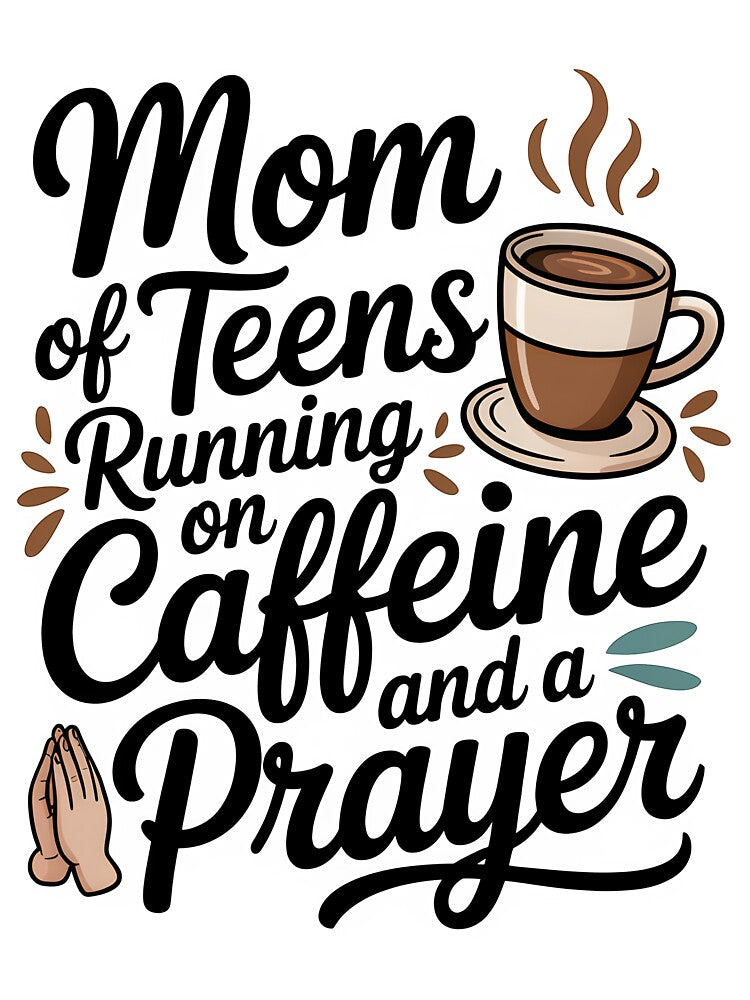 Mom of teens running on caffeine and a prayer by MaxMollysTees T-Shirts, Hoodie, Sweatshirt | BlankRebels.com (Image 3)