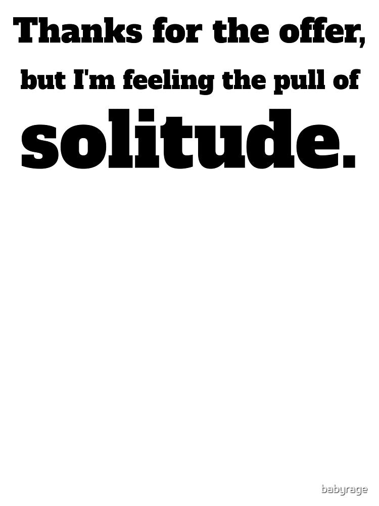 Just seeking Solitude v2.0b by babyrage T-Shirts, Hoodie, Sweatshirt | BlankRebels.com (Image 3)