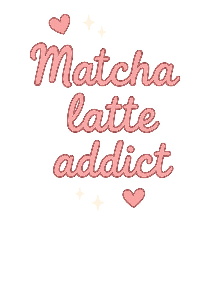 Addicted to Matcha Lattes by thegirlyshoppe T-Shirts, Hoodie, Sweatshirt | BlankRebels.com (Image 3)