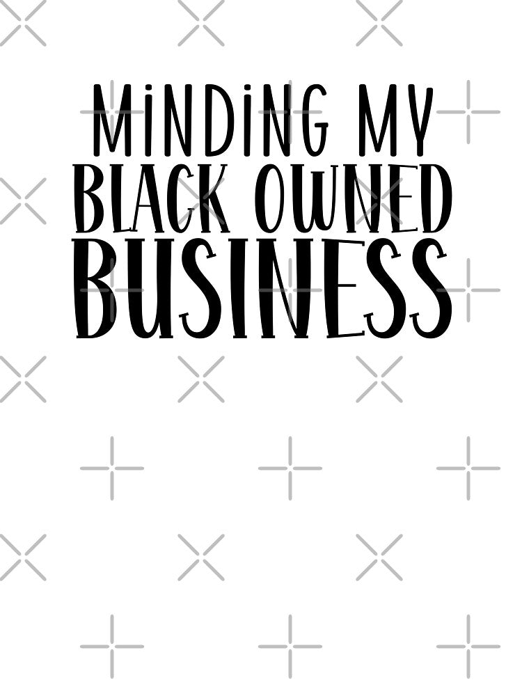 Minding My Black Owned Business by miraipa T-Shirts, Hoodie, Sweatshirt | BlankRebels.com (Image 3)