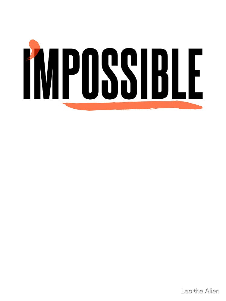 I'm Possible by Leo the Alien T-Shirts, Hoodie, Sweatshirt | BlankRebels.com (Image 3)