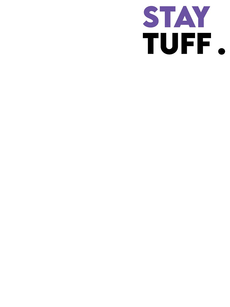 Brand. STAY TUFF T-Shirts, Hoodie, Sweatshirt