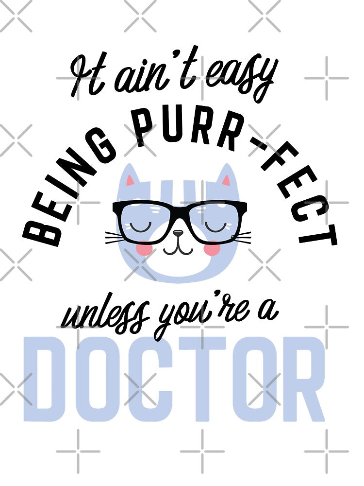 Doctor Cat Gifts for Cat Lovers - It ain't easy being Purr Fect by betternotes T-Shirts, Hoodie, Sweatshirt (Image 3)