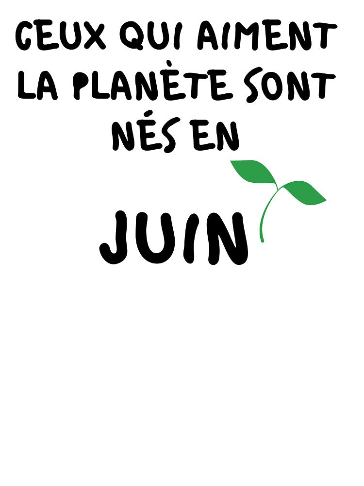 THOSE WHO LOVE THE PLANET ARE BORN IN JUNE by goseriesfilms T-Shirts, Hoodie, Sweatshirt | BlankRebels.com (Image 3)