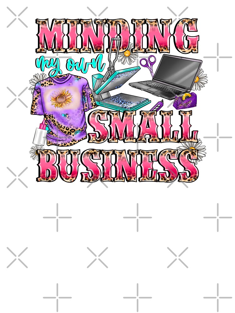 Minding My Own Small Business by AndersonDzn T-Shirts, Hoodie, Sweatshirt | BlankRebels.com (Image 3)