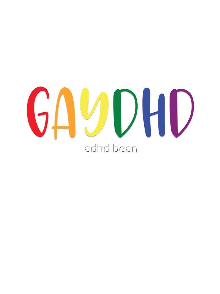 Gaydhd by adhd bean T-Shirts, Hoodie, Sweatshirt | BlankRebels.com (Image 3)