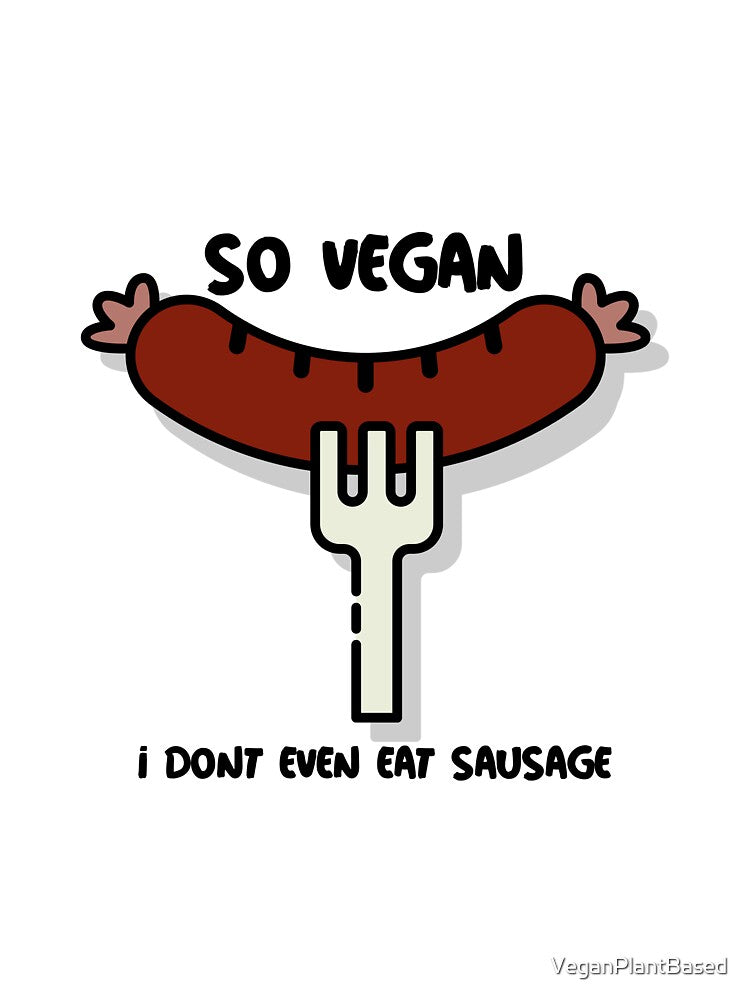 SO VEGAN I don't even eat sausage by VeganPlantBased T-Shirts, Hoodie, Sweatshirt | BlankRebels.com (Image 3)
