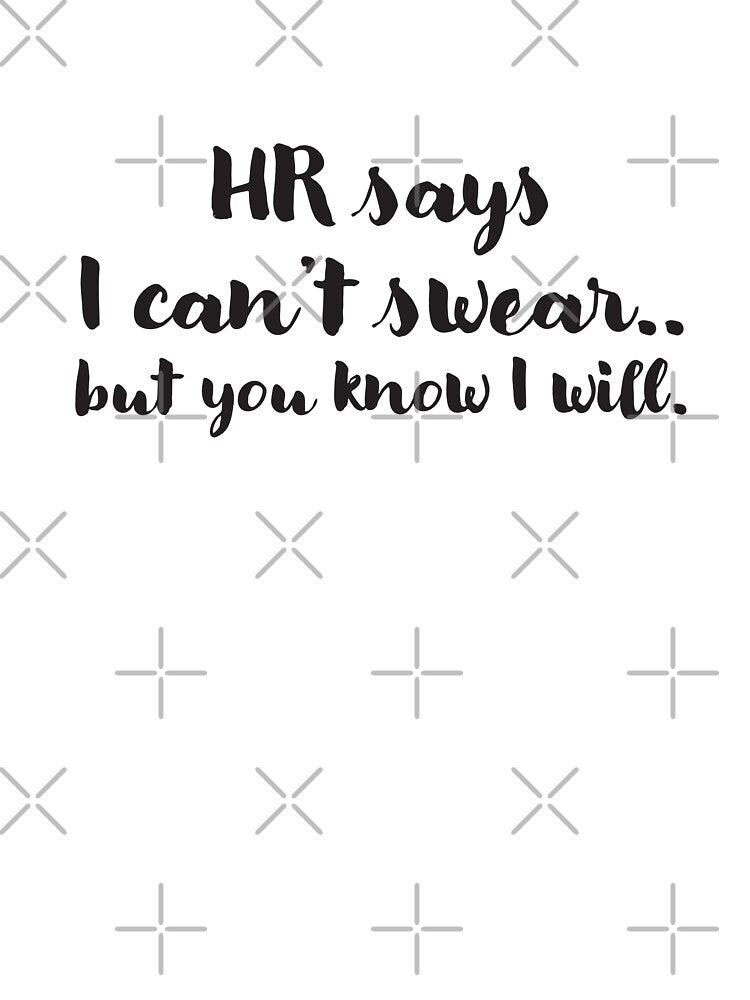 HR says i cant swear but you know i will by jazzydevil T-Shirts, Hoodie, Sweatshirt | BlankRebels.com (Image 3)