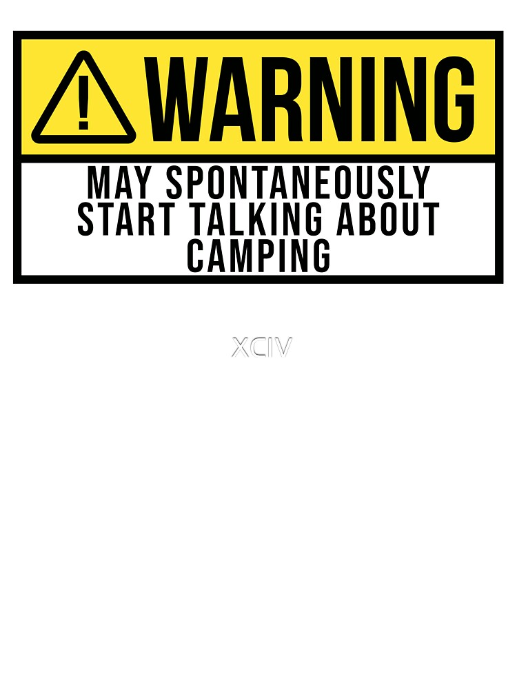 Camping Warning by XCIV T-Shirts, Hoodie, Sweatshirt | BlankRebels.com (Image 3)