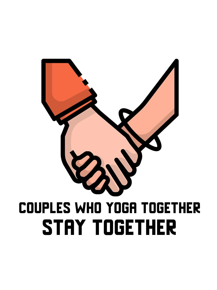 Couples Who Yoga Together Stay Together T-Shirts, Hoodie, Sweatshirt