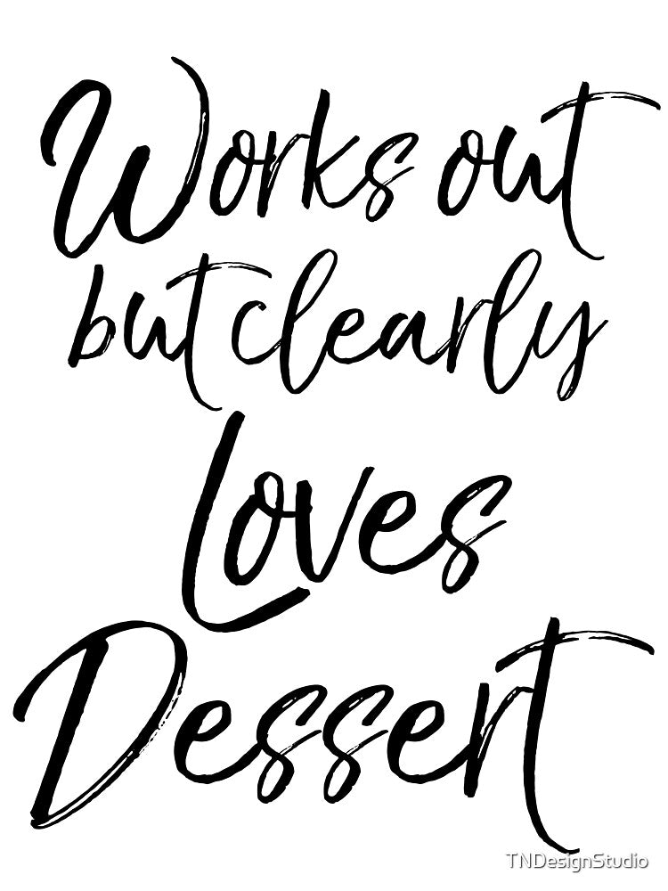 Works Out But Clearly Loves Dessert Funny Workout Quote by TNDesignStudio T-Shirts, Hoodie, Sweatshirt (Image 3)