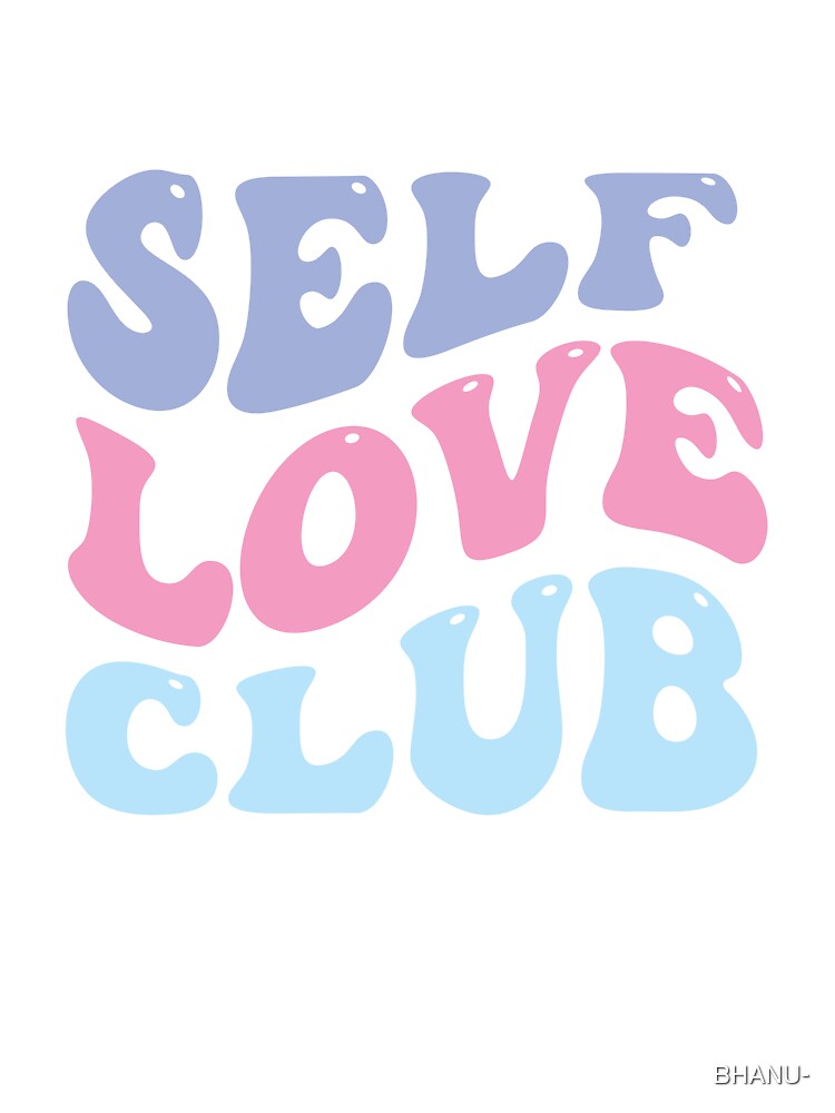 Self love club by Ceylonex Arts T-Shirts, Hoodie, Sweatshirt | BlankRebels.com (Image 3)