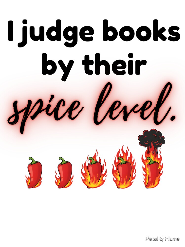 I Judge Books by Their Spice Level – Funny Romance Reader Design by Petal & Flame
