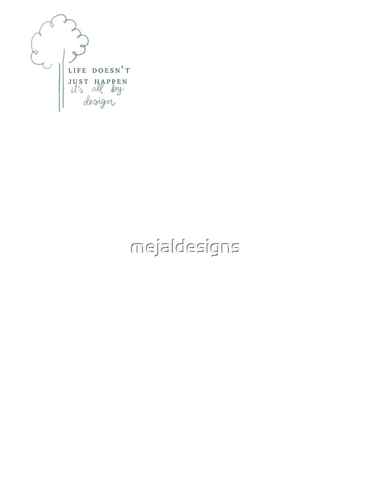Life is by design by mejaldesigns T-Shirts, Hoodie, Sweatshirt | BlankRebels.com (Image 3)