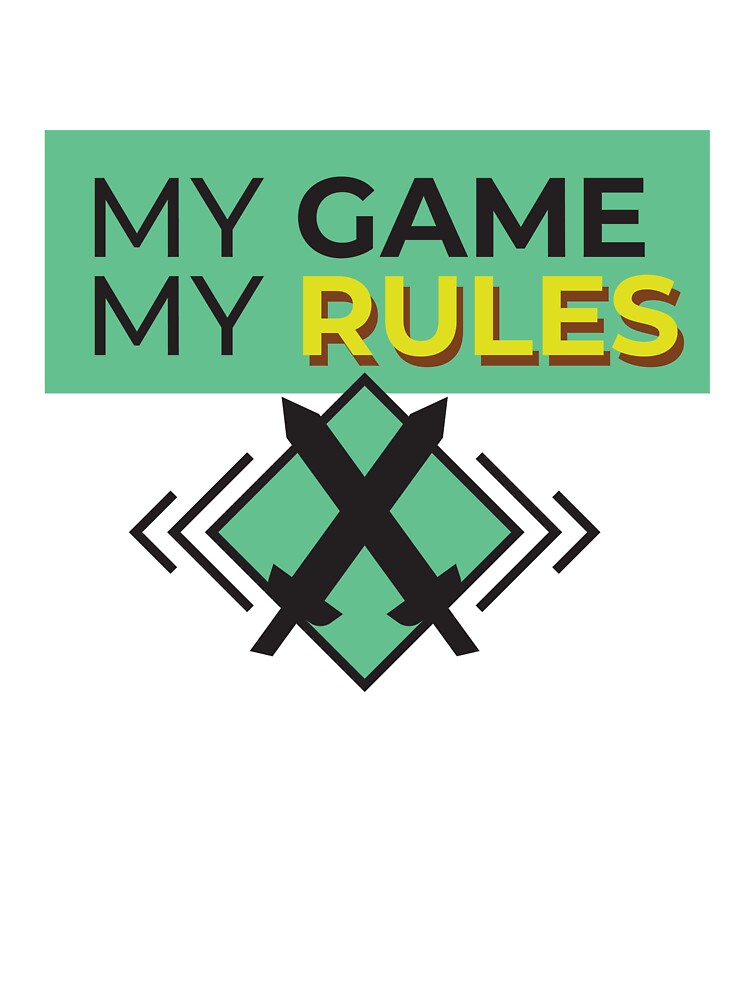 My Game My rules by FreshCorner T-Shirts, Hoodie, Sweatshirt | BlankRebels.com (Image 3)