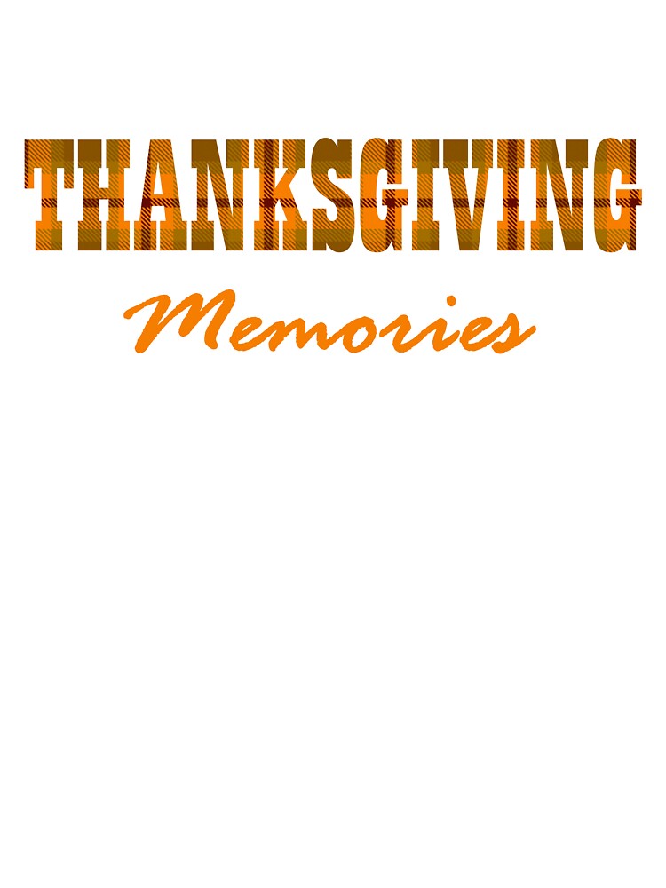 Thanksgiving Memories by mrtraz T-Shirts, Hoodie, Sweatshirt | BlankRebels.com (Image 3)