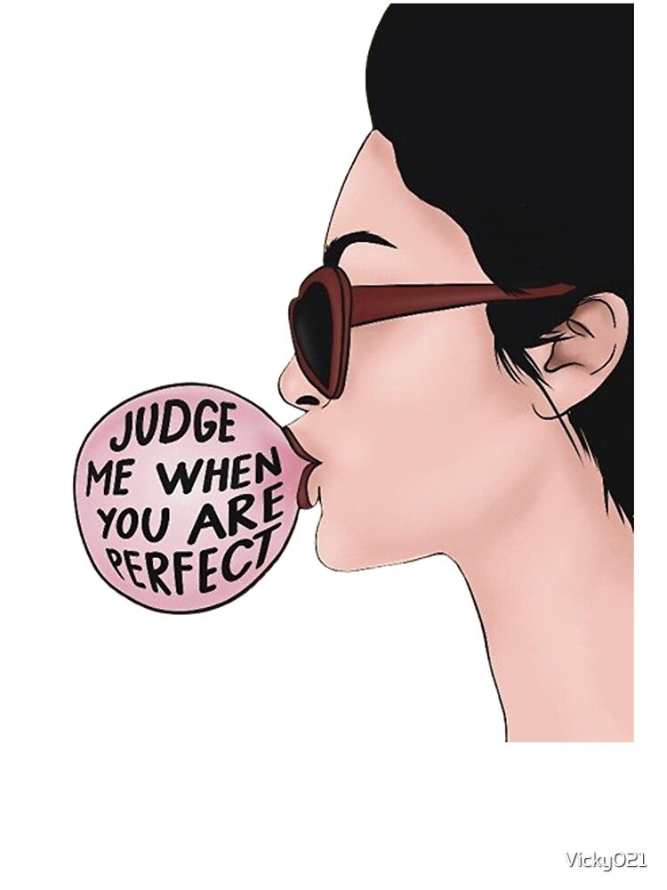 Judge Me When You Are Perfect” Inspirational Quote Art Print – Sassy Wall Decor by Vicky021