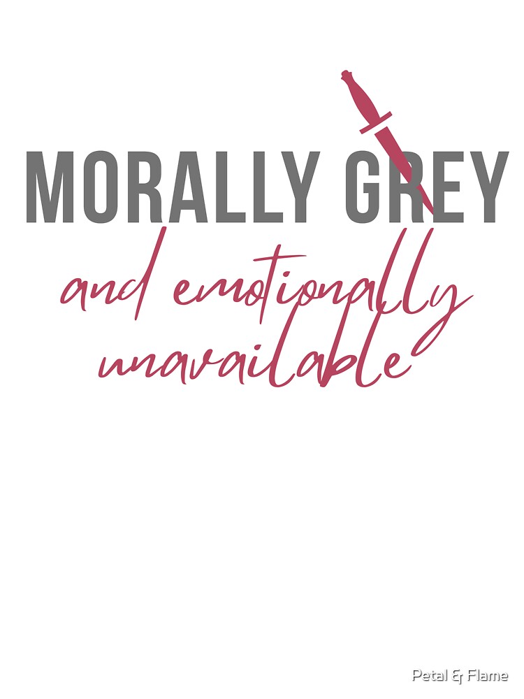 Morally Grey and Emotionally Unavailable | Romantic Gothic BookTok Design by Petal & Flame T-Shirts, Hoodie,... (Image 3)