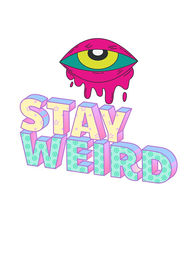 Stay Weird by CoolCrap- T-Shirts, Hoodie, Sweatshirt | BlankRebels.com (Image 3)