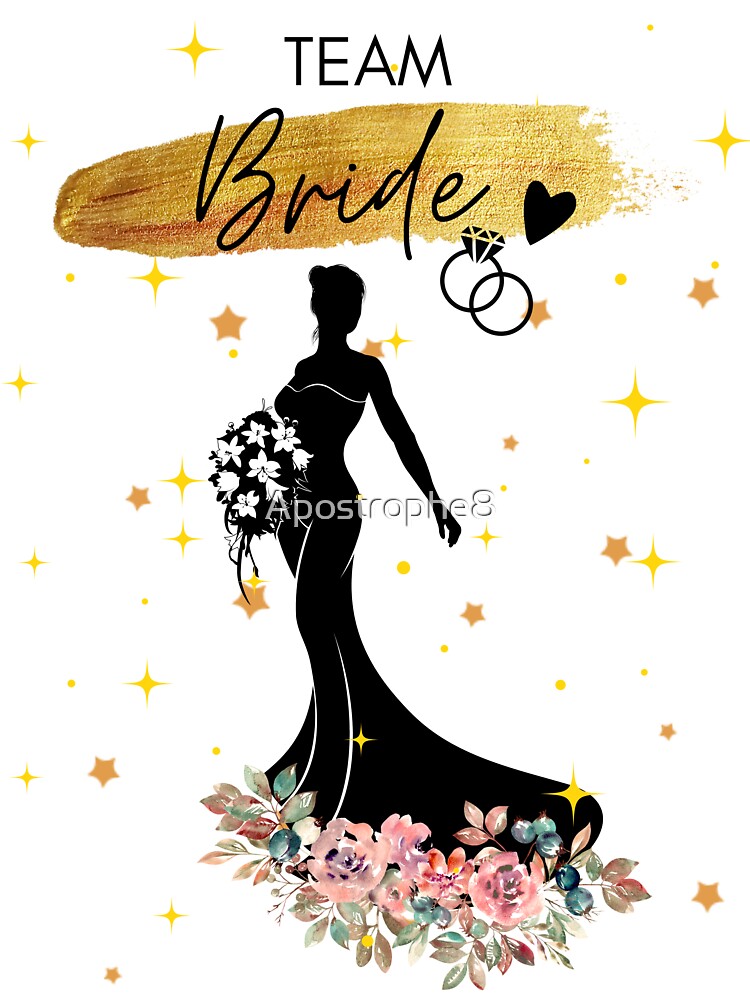 team bride,bride squad by Apostrophe8 T-Shirts, Hoodie, Sweatshirt | BlankRebels.com (Image 3)
