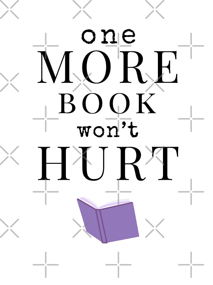 One More Book Won’t Hurt Book Lover Gift Sticker by ade-datt T-Shirts, Hoodie, Sweatshirt | BlankRebels.com (Image 3)